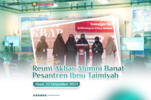 Read more about the article Reuni Akbar Alumni Banat Pesantren Ibnu Taimiyah